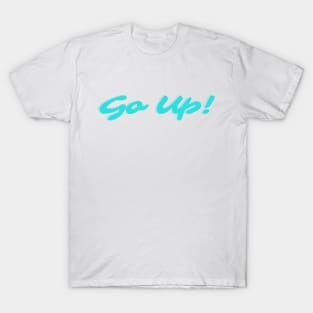 SB19 GO UP LYRICS PPOP BOY BAND FILIPINO BOY GROUP [NOT OFFICIAL MERCH] T-Shirt